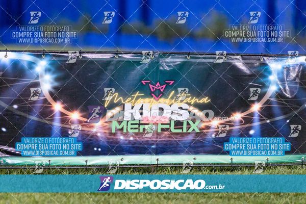 METROPOLITANA KIDS MERFLIX 2026